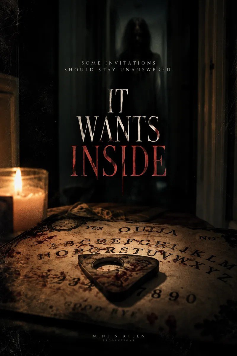 Poster: It Wants Inside. A candle-lit spirit board under a shadowy figure in a doorway, tagline: Some invitations should stay unanswered.